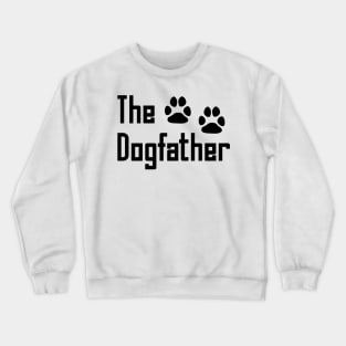 The Dogfather Crewneck Sweatshirt